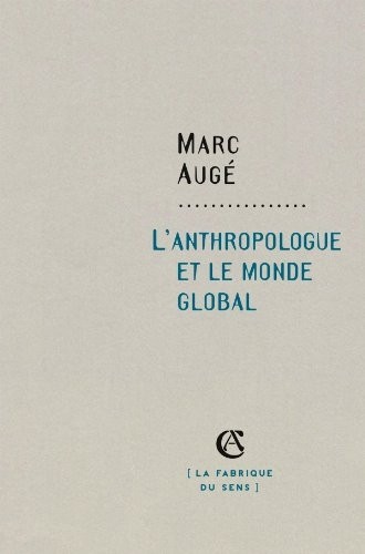 L'anthropologue et le monde global