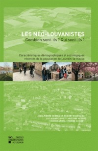 Les Néo-Louvanistes Combien sont-ils ? Qui sont-ils ?: Caractéristiques démographiques et sociologiques récentes de la population de Louvain-la-Neuve