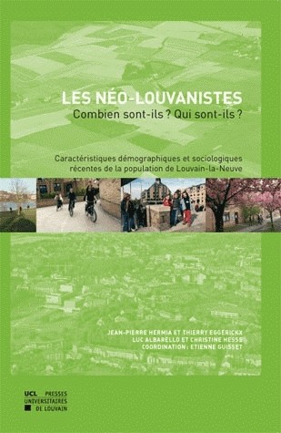 Les Néo-Louvanistes Combien sont-ils ? Qui sont-ils ?: Caractéristiques démographiques et sociologiques récentes de la population de Louvain-la-Neuve