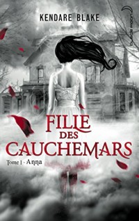 Fille des cauchemars - Tome 1 - Anna