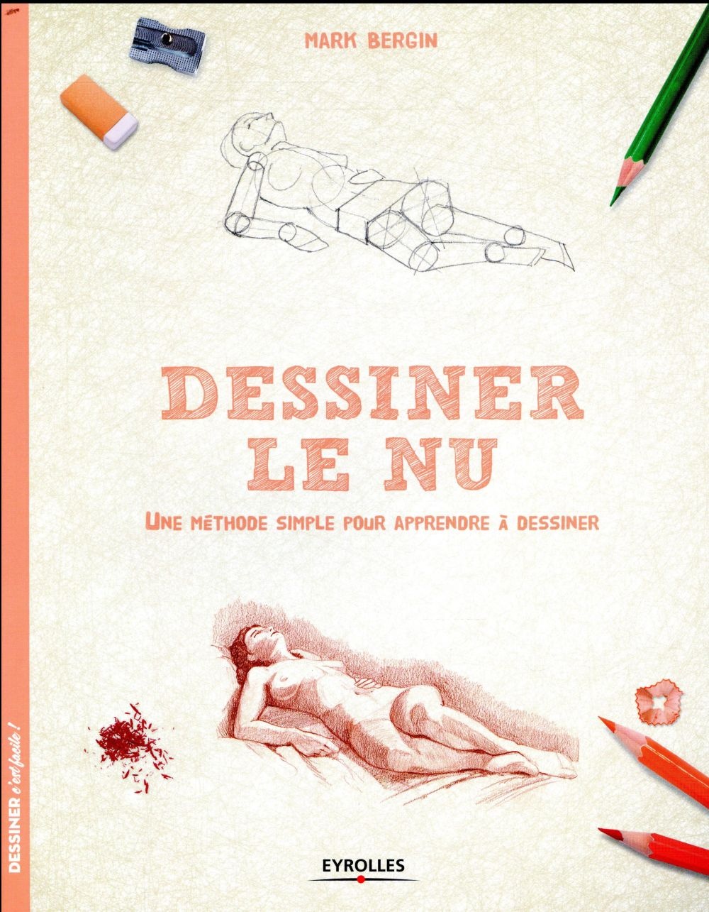 Dessiner le nu: Une méthode simple pour apprendre à dessiner