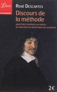 Discours de la méthode : Pour bien conduire sa raison, et chercher la vérité dans les sciences