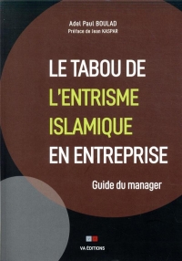 Le Tabou de l'Entrisme Islamique en Entreprise - Guide du Manager