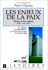 Les enjeux de la paix : Nous et les autres XVIIIe-XXIe siècle