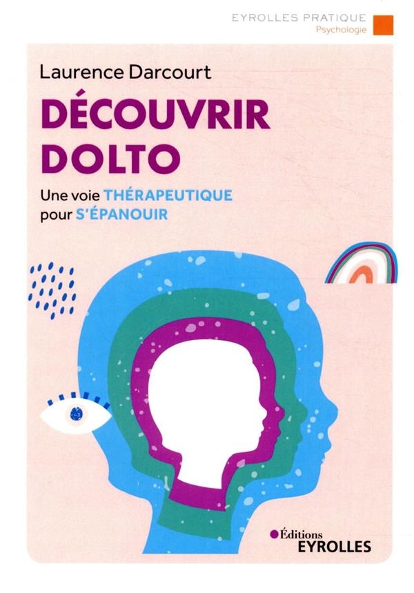 Découvrir Dolto : Une voie thérapeutique pour s'épanouir