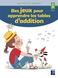 Des jeux pour apprendre les tables d'addition - 6-8 ans