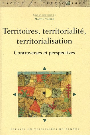 Territoires, territorialité, territorialisation : Controverses et perspectives