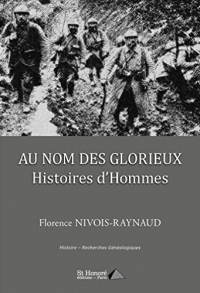 Au nom des Glorieux: Histoires d'Hommes