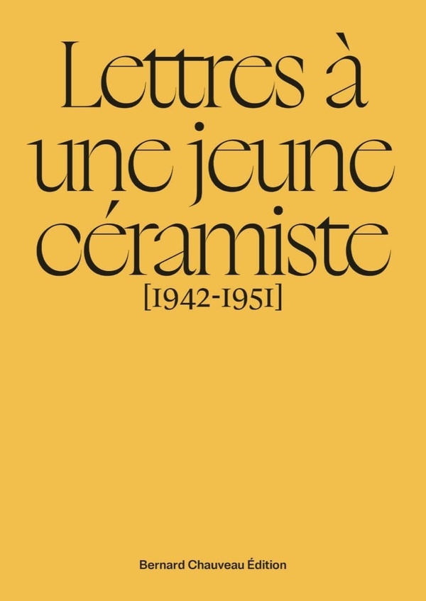 LETTRES (1942-1951) D´ANNE DANGAR À JACQUELINE LERAT : UNE RENCONTRE À LA SOURCE DE LA CÉRAMIQUE MODERNE