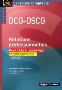 Relations professionnelles DCG-DSCG : Manuel et Guide du rapport de stage