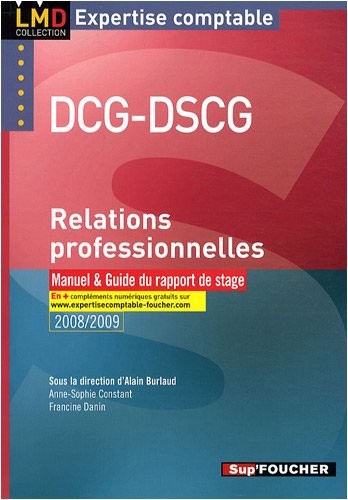 Relations professionnelles DCG-DSCG : Manuel et Guide du rapport de stage