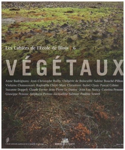 Les Cahiers de l'école de Blois n°6 - Végetaux