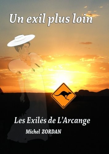 Un Exil Plus Loin  - Volet 6- les Exiles de l'Arcange