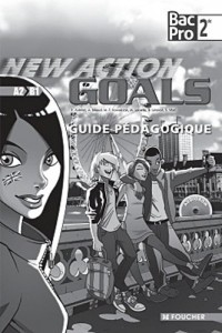 New Action goals Sde Bac Pro Guide pédagogique
