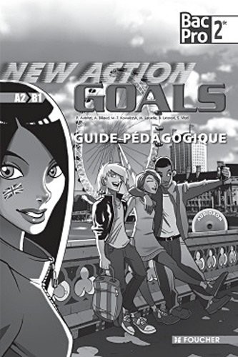 New Action goals Sde Bac Pro Guide pédagogique