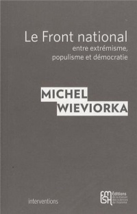 Le Front national, entre extrémisme, populisme et démocratie