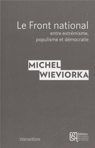 Le Front national, entre extrémisme, populisme et démocratie