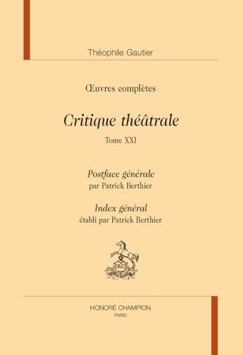 Oeuvres complètes: Critique théâtrale Tome 21