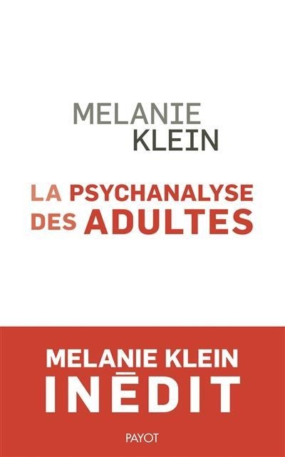 La Psychanalyse des adultes: Conférences et séminaires inédits