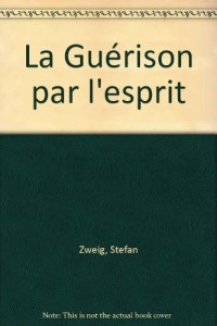 Guérison par l'esprit, Mesmer, Mary Backer-Eddy, Freud