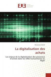 La digitalisation des achats: Les enjeux de la digitalisation des processus d'achats dans les ONG humanitaires au Niger