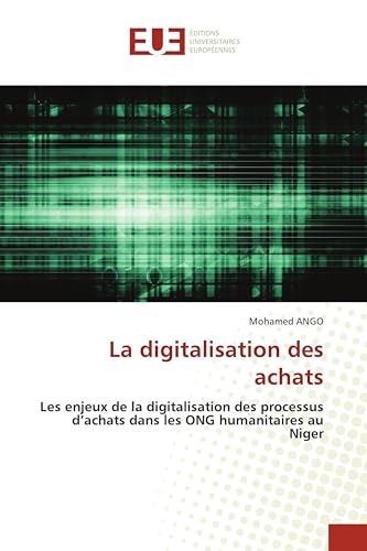 La digitalisation des achats: Les enjeux de la digitalisation des processus d'achats dans les ONG humanitaires au Niger