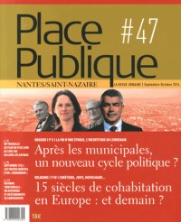 Place Publique Nantes Saint-Nazaire N 47 : Après les Municipales, un Nouveau Cycle ?