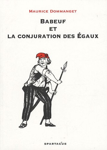 Babeuf et la conjuration des Egaux