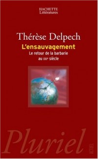 L'ensauvagement : Le retour de la barbarie au XXIe siècle