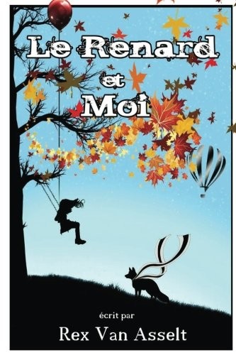 Le Renard et Moi [9781543216332]