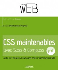 CSS maintenables avec Sass & Compass : Outils et bonnes pratiques pour l'intégrateur web