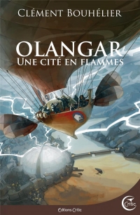 Olangar, Tome 2 : Une cité en flammes