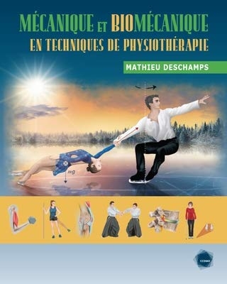 MECANIQUE ET BIOMECANIQUE EN TECHNIQUES DE PHYSIOTHERAPIE