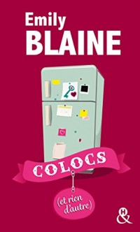 Colocs (et rien d'autre): Enfin en poche ! Découvrez aussi le nouveau roman d'Emily Blaine, Si tu me le demandais