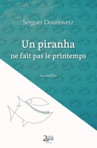 Un piranha ne fait pas le printemps