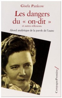 Dangers du on-dit et autres réflexions : Abord analytique de la parole de l'autre