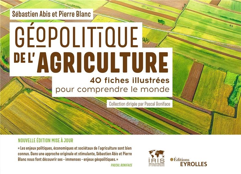 Géopolitique de l'agriculture: 40 fiches illustrées pour comprendre le monde