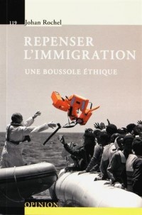 Repenser l'immigration: Une boussole éthique.