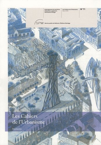 Les Cahiers de l'Urbanisme, N° 71 : Miscellanées