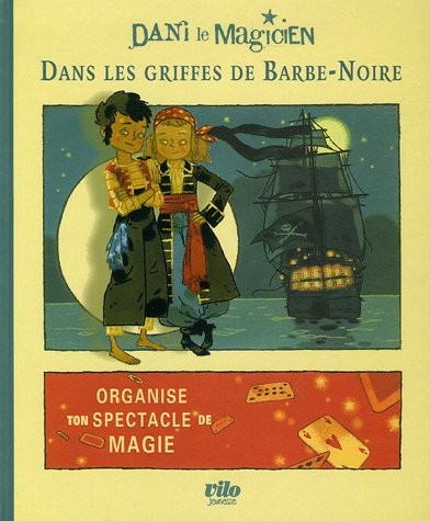 Dani le magicien, Tome 1 : Dans les griffes de Barbe-Noire