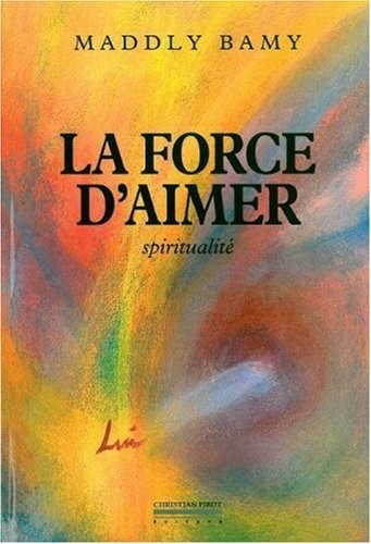 La force d'aimer