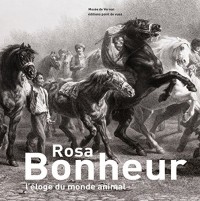 Rosa Bonheur : L'éloge du monde animal