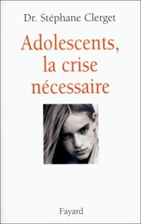 Adolescents : la crise nécessaire