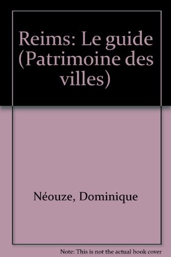 Reims : Monuments et musées, promenades et découverte de la ville, promenades autour de Reims [9782203617049]