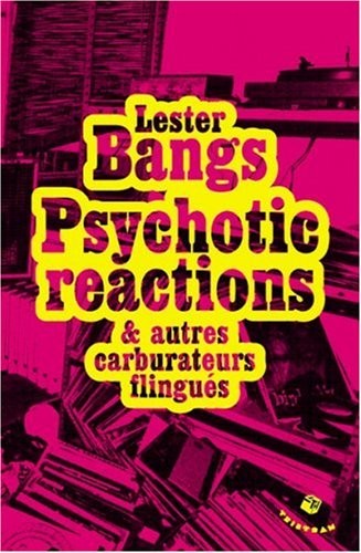 Psychotic reactions et autres carburateurs flingués