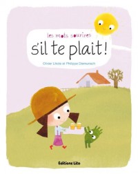 Les Mots Sourires : S'Il Te Plait - Dès 2 ans