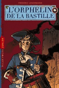 L'orphelin de la bastille: T. 1 : L orphelin de la Bastille