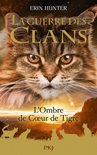 La Guerre des clans - Hors-Série tome 10 : Le destin de Cœur de Tigre