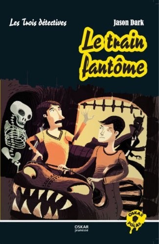 Les Trois détectives : Le train fantôme