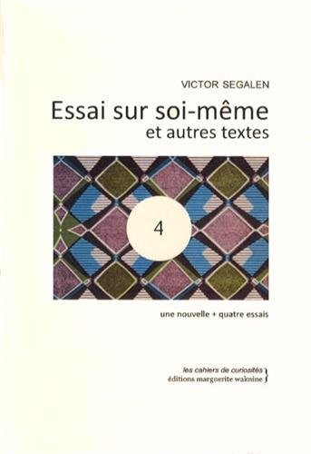 Essai sur soi-même et autres textes